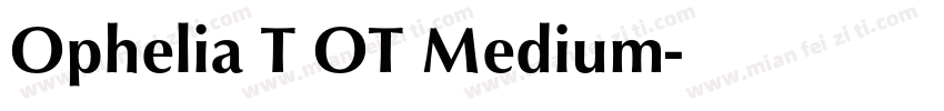 Ophelia T OT Medium字体转换